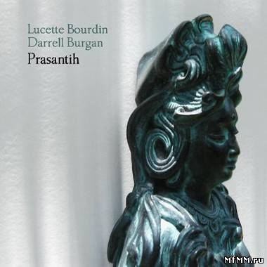 Lucette Bourdin and Darrell Burgan - Prasantih (2010)