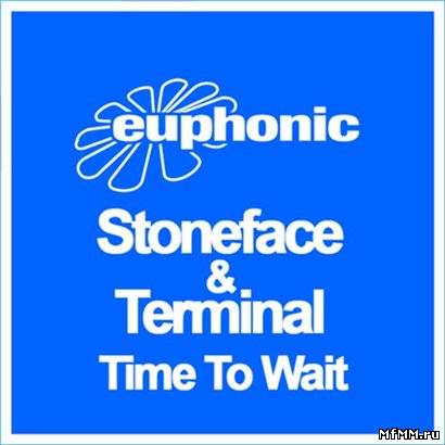 Stoneface & Terminal - Time To Wait (2011)