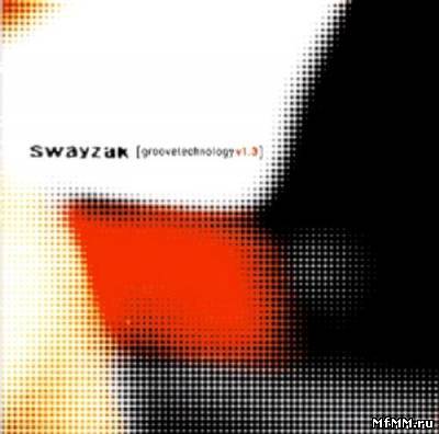 Swayzak - Groovetechnology v1.3 (2002)