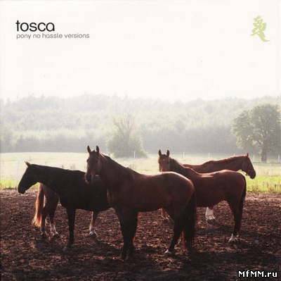 Tosca - Pony - No Hassle Versions (2010)