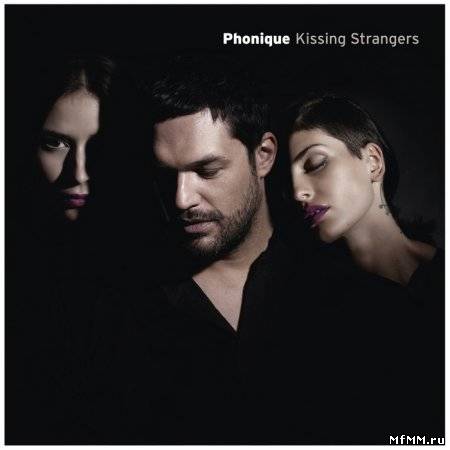 Phonique - Kissing Strangers (2010)