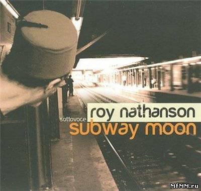 Roy Nathanson - Subway Moon (2009)