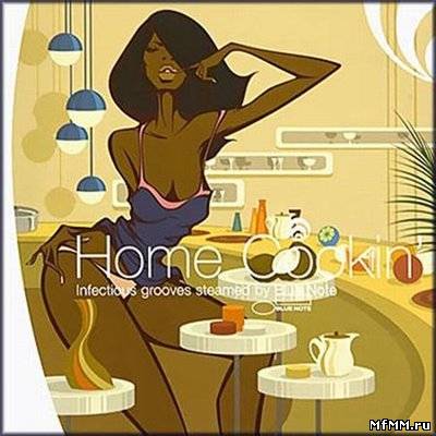 VA - Home Cookin' - Infectious Grooves Steamed By Blue Note (2008)