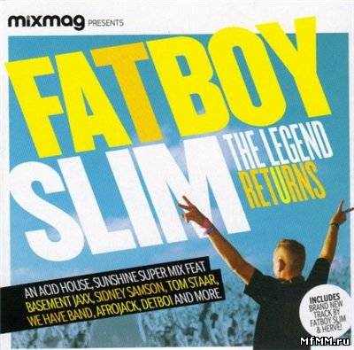 Mixmag Presents: Fatboy Slim The Legend Returns