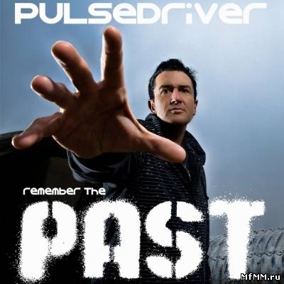 Pulsedriver - Remember The Past