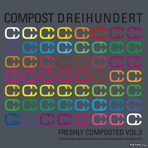 VA - Compost Dreihundert - Freshly Composted Vol.3 (2008)