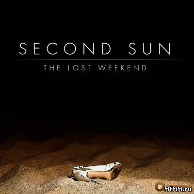 Second Sun - The Lost Weekend