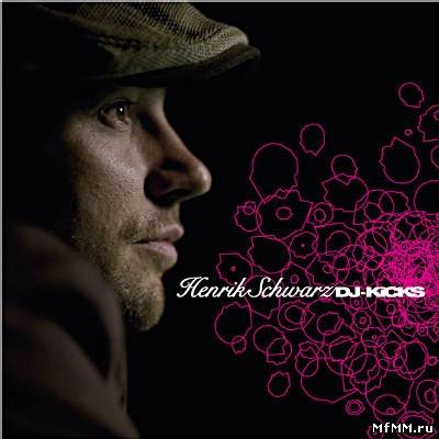 VA - DJ-Kicks - Henrik Schwarz (2006)