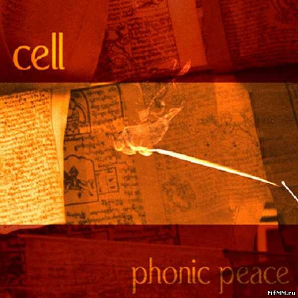 Cell - Phonic Peace (2005)