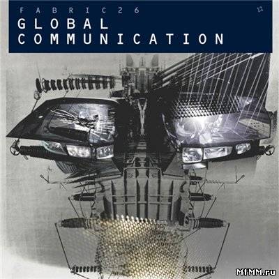 VA - Fabric 26 - (mixed by Global Communication) (2006)