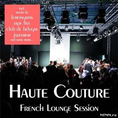 Haute Couture Vol 4 (French Lounge Session)