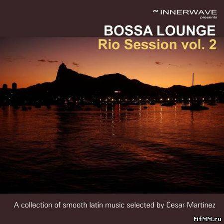 VA - Innerwave pres. Bossa Lounge Rio Session Volume 2 2010