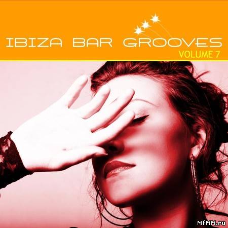 VA - Ibiza Bar Grooves Volume 7