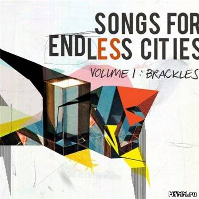 Brackles: Songs For Endless Cities Vol. 1