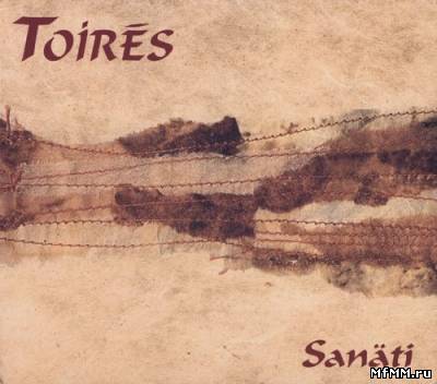 Toires – Sanati (2002) FLAC/ MP3