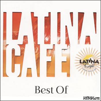 VA - Latina Cafe - Best Of (2006)