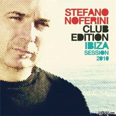 Stefano Noferini Club Edition: Ibiza Session 2010