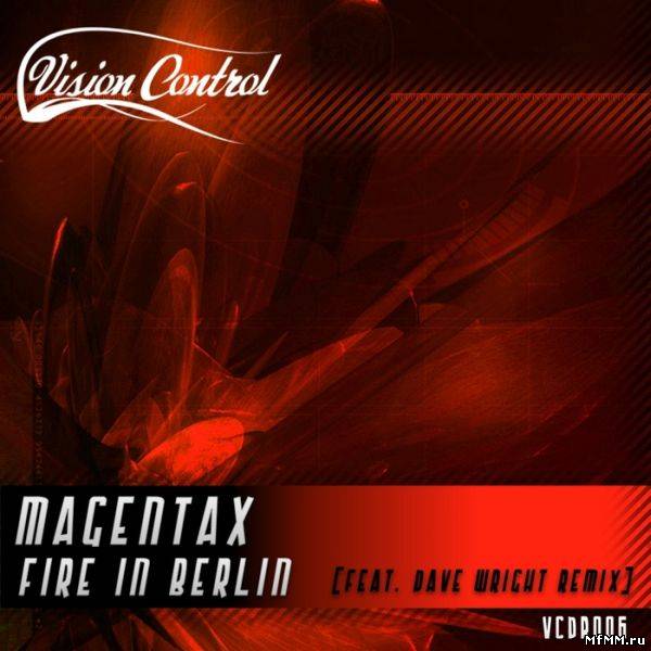 Magentax - Fire In Berlin