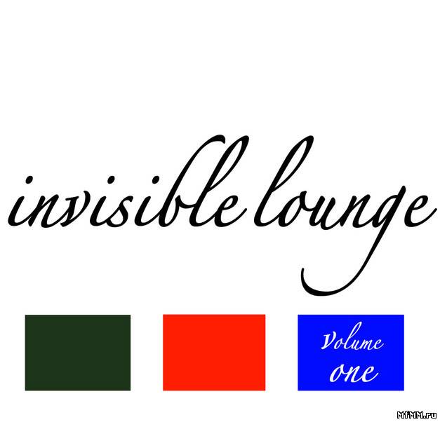 VA -  Invisible Lounge: Finest Chill Out And Lounge Music Vol. 1 (2010)