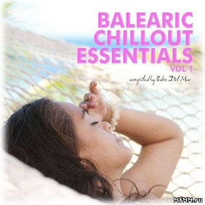 Balearic Chillout Essentials Vol. 1 (compiled by Pedro Del Mar)