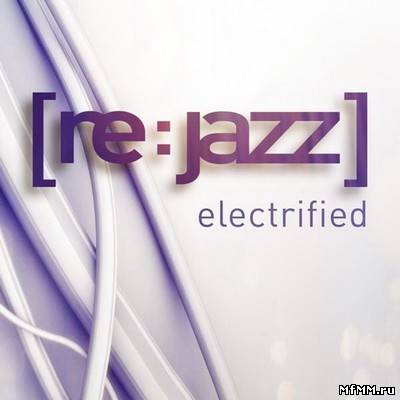 Re Jazz - Electrified (2010)