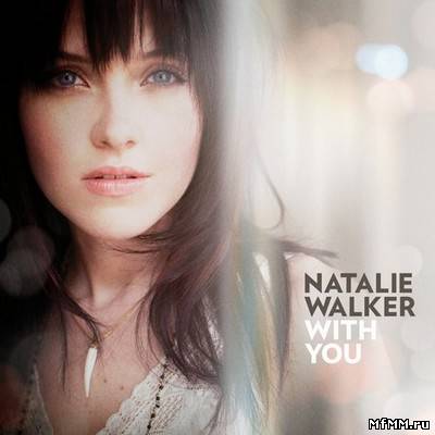 Natalie Walker - With You (2008)