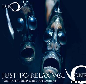 VA - Just to Relax: OUT OF THE DEEP (vol.1, 2008)