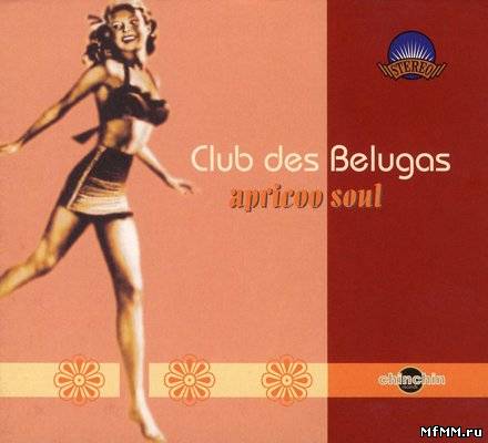 Club des Belugas - Apricoo Soul (2006) FLAC