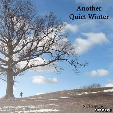 NCThompson - Another Quiet Winter (2010)