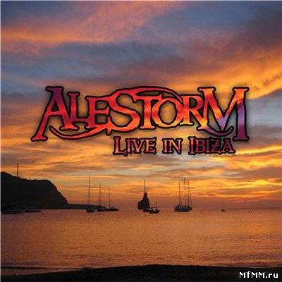 Alestorm - Live in Ibiza (2010)