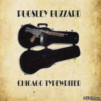 Pugsley Buzzard - Chicago Typewriter (2008)