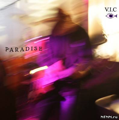 VFSix (V.I.C Sound) - Paradise (2010)