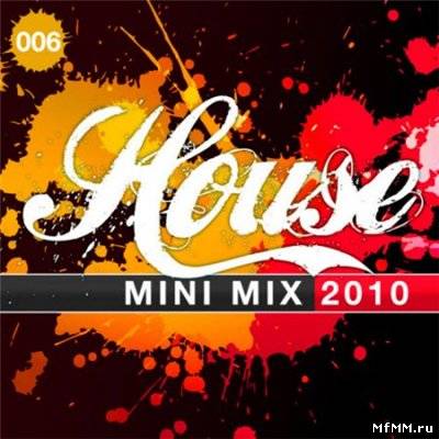 House Mini Mix 2010 006