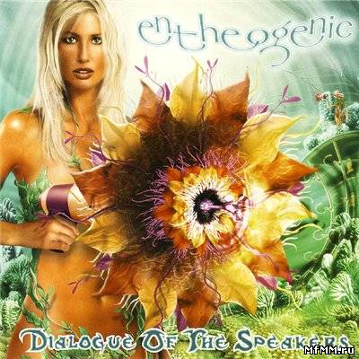 Entheogenic - Dialogue Of The Speakers