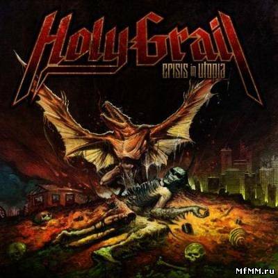 Holy Grail - Crisis In Utopia (2010)