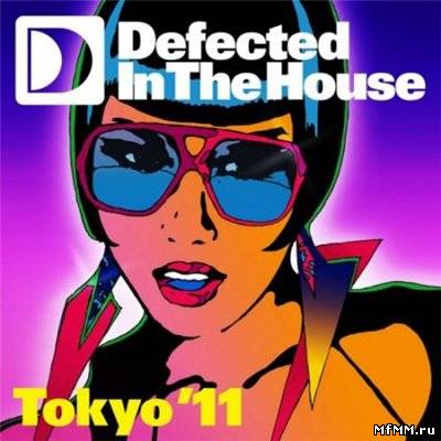 Defected In The House Tokyo '11 (2010)