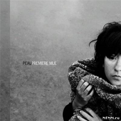 Peau - Premiere Mue (2010)