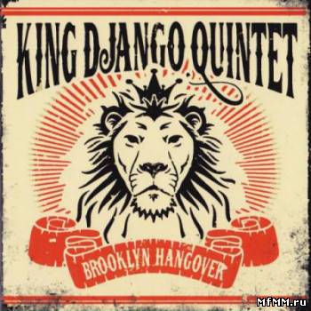 King Django and King Django Quintet – Brooklyn Hangover (2010)