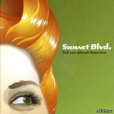 Sunset Blvd - Tell Me About America (2006) FLAC