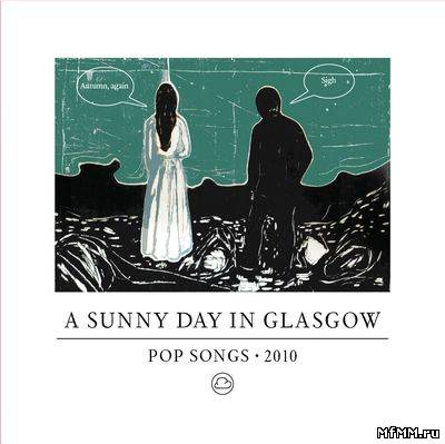 A Sunny Day in Glasgow - Autumn, Again (2010)