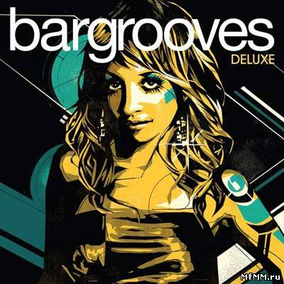 VA - Bargrooves Deluxe by DJ Andy Daniell (2010)