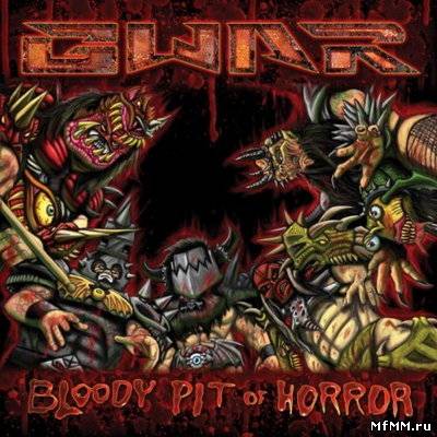 Gwar - Bloody Pit of Horror (2010)