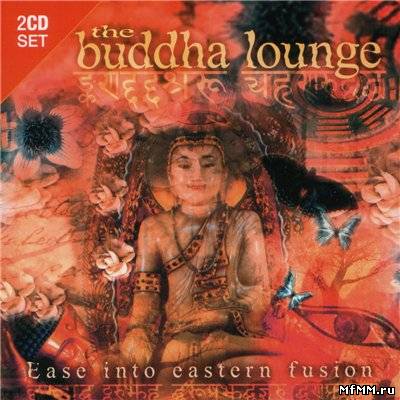 The Buddha Lounge (Ease Into Eastern Fusion)