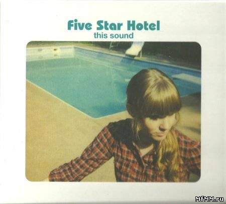 Five Star Hotel - This Sound (2010)