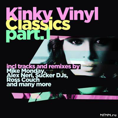 VA - Kinky Vinyl Classics: Vol 1 (mixed by Graham Sahara) (2010)