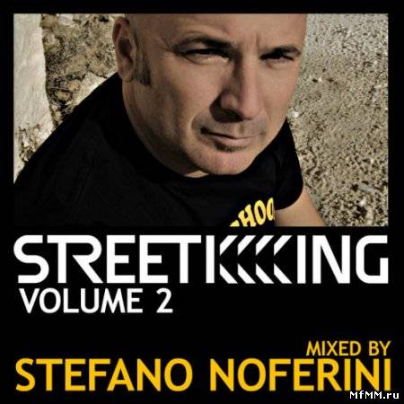 Street King Volume 2 Mixed By Stefano Noferini