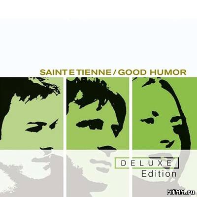 Saint Etienne - Good Humor [Deluxe Edition] (2010)