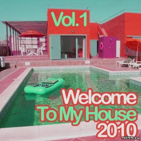 Welcome To My House Vol. 1