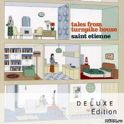 Saint Etienne - Tales From Turnpike House [Deluxe Edition] (2010)