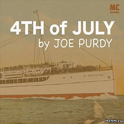 Joe Purdy - 4th of July (2010)